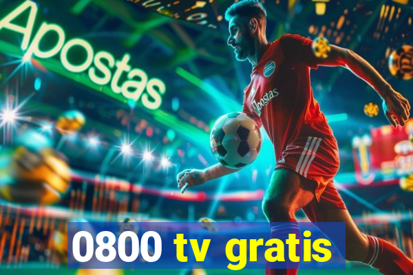 0800 tv gratis